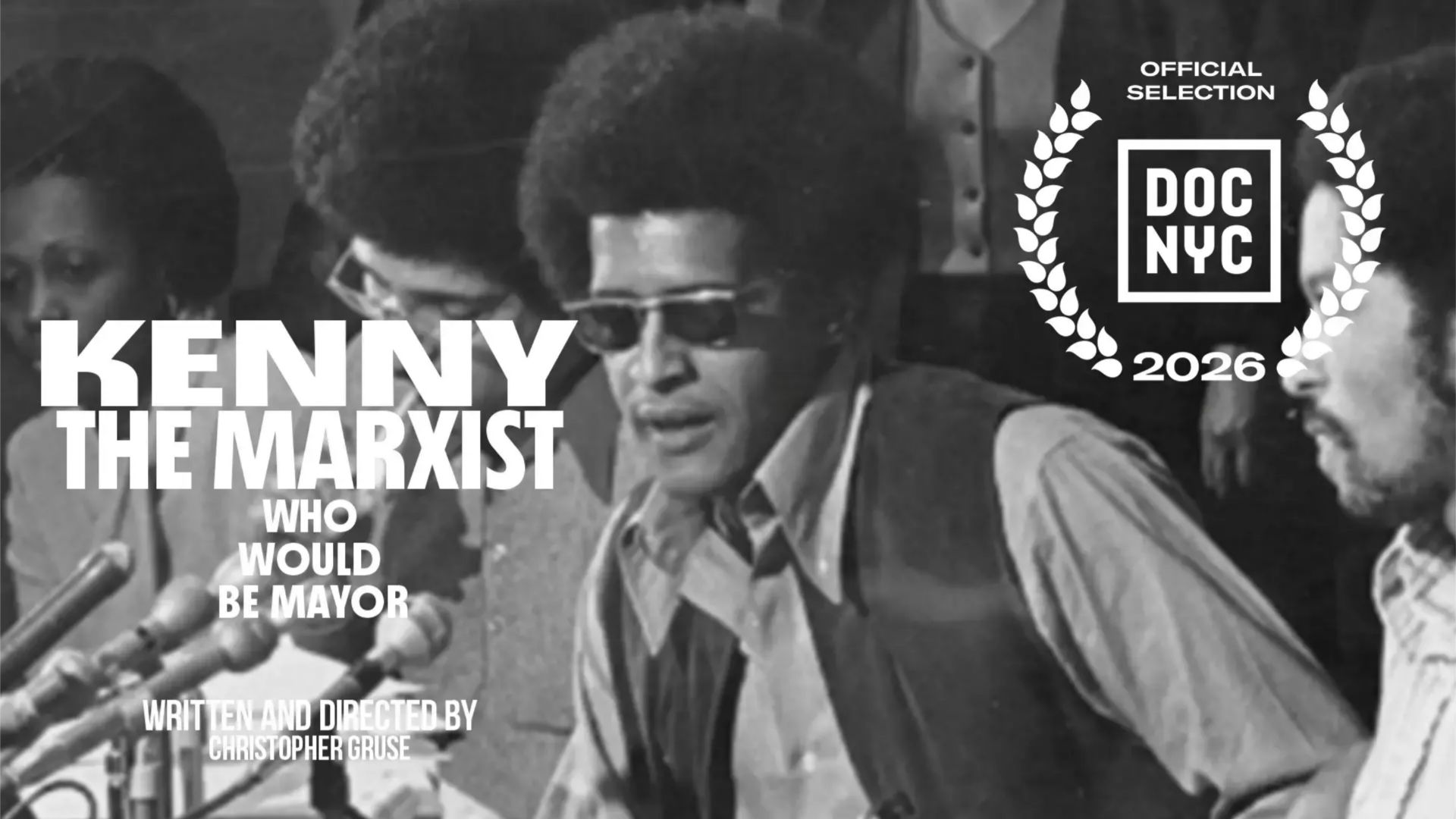 Kenny: The Marxist Who Would Be Mayor selected for DOC NYC, the nation’s largest documentary film festival, and nominated for its inaugural Archival Storytelling Competition.